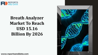 Breath Analyzer Market Analysis, Growth rate, Global Trends, Price and Forecasts to 2026