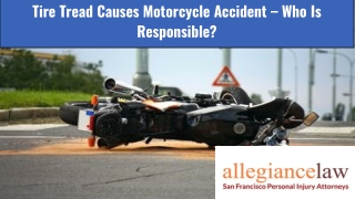 Tire Tread Causes Motorcycle Accident – Who Is Responsible?