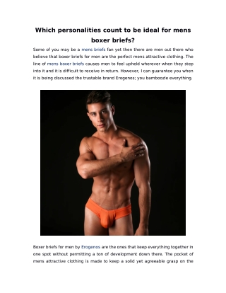 Which personalities count to be ideal for mens boxer briefs?