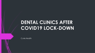 DENTAL CLINICS AFTER COVID19 LOCK-DOWN
