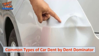 Common Types of Car Dent by Dent Dominator