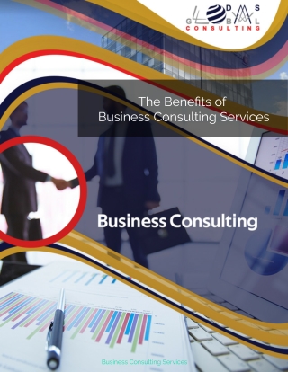The Beneﬁts of  Business Consulting Services