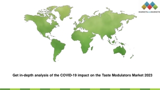 Get in-depth analysis of the COVID-19 impact on the Taste Modulators Market 2023