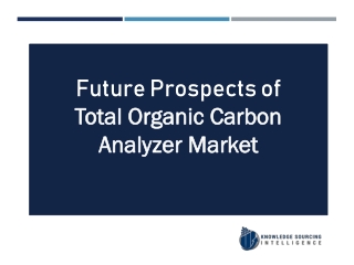 Total Organic Carbon Analyzer Market Analysis By Knowledge Sourcing Intelligence