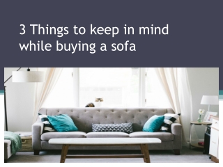 3 Things to keep in mind while buying a sofa