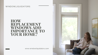 How replacement windows add importance to your home