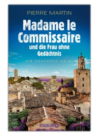 [PDF] Free Download Madame le Commissaire und die Frau ohne Gedächtnis By Pierre Martin