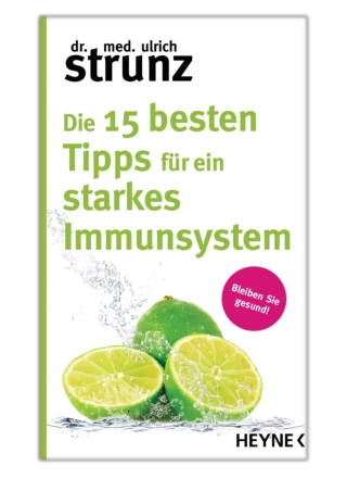 [PDF] Free Download Die 15 besten Tipps für ein starkes Immunsystem By Ulrich Strunz