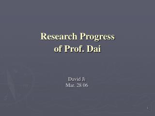 Research Progress of Prof. Dai