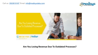 Are You Losing Revenue Due To Outdated Processes?