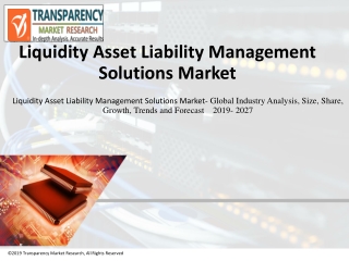 Liquidity Asset Liability Management Solutions Market Sales, Trends, Forecast 2027