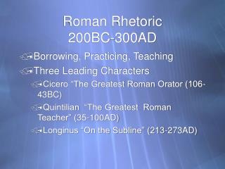 Roman Rhetoric 200BC-300AD