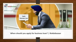 When should you apply for business loan? | Rokdabazaar