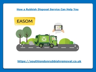 How a Rubbish Disposal Service Can Help You