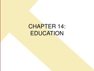 CHAPTER 14: EDUCATION
