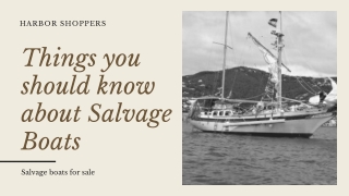 Things You Should Know About Salvage Boats - Harbor Shoppers