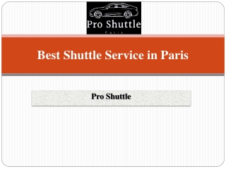 Hire Best Shuttle Service in Paris | Pro Shuttle