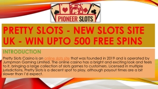 Pretty Slots - New Slots Site UK - Win Upto 500 Free Spins
