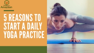 5 MAJOR BENEFITS OF PRACTICING YOGA