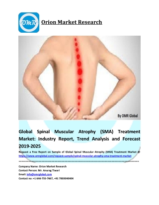 Global Spinal Muscular Atrophy (SMA) Treatment Market Size, Share, Analysis, Industry Report and Forecast to 2025