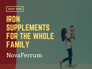 Iron Supplements For The Whole Family | NovaFerrum