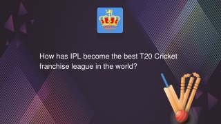 How has IPL become the best T20 Cricket franchise league in the world?