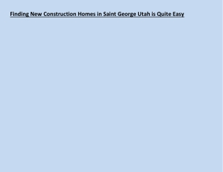 Finding New Construction Homes in Saint George Utah is Quite Easy