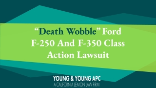 “Death Wobble” Ford F-250 And F-350 Class Action Lawsuit