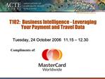 T102: Business Intelligence - Leveraging Your Payment and Travel Data