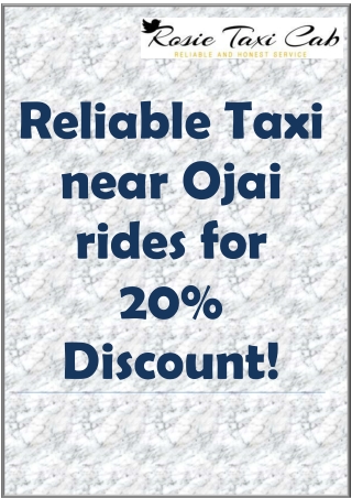 Reliable Taxi near Ojai rides for 20% Discount!