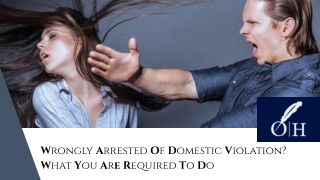 Wrongly Arrested Of Domestic Violation? What You Are Required To Do
