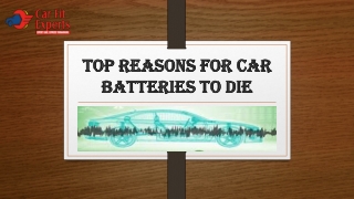 Top Reasons for Car Batteries to Die