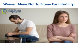 Women Alone Not To Blame For Infertility!