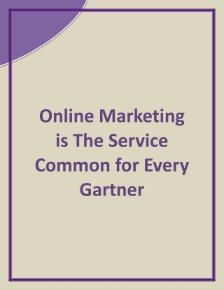 Online Marketing is The Service Common for Every Gartner