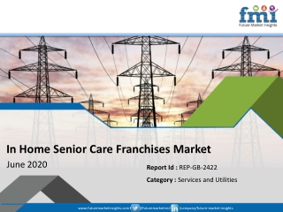 FMI Updates In Home Senior Care Franchises Market Forecast and Analysis as Corona Virus Outbreak Disturbs Investment Pla