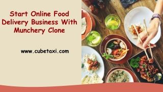 Start Online Food Delivery Business With Munchery Clone