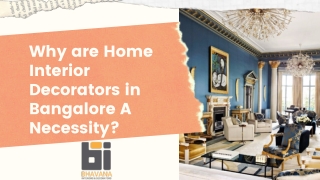 Why are home interior decorators in bangalore necessity?