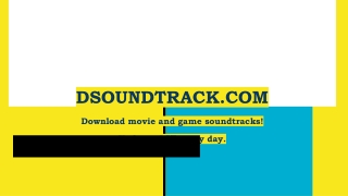 DSOUNDTRACK.COM Download movie and game soundtracks!  Updates OST every day.