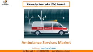 Ambulance Services Market size is expected to reach $31.8 billion by 2025 - KBV Research