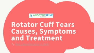 Rotator cuff tears causes, symptoms and treatment