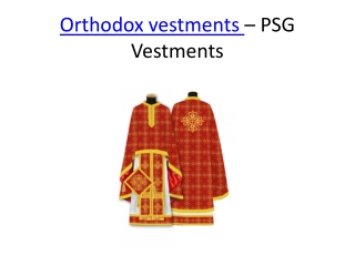 Orthodox Vestments - PSG Vestments