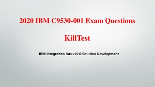 IBM Integration Bus C9530-001 Exam Questions Killtest - 100% Passing Materials