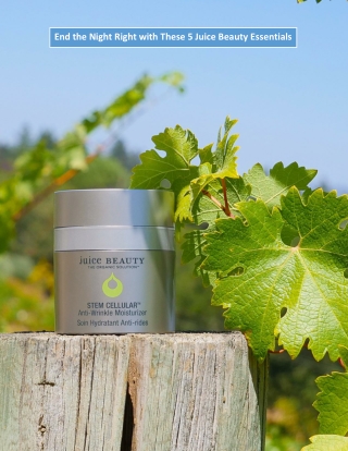 End the Night Right with These 5 Juice Beauty Essentials