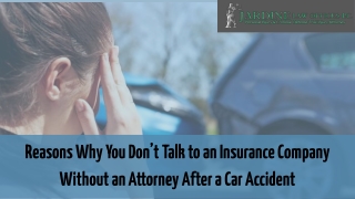 Reasons Why You Don’t Talk to an Insurance Company without an Attorney After a Car Accident