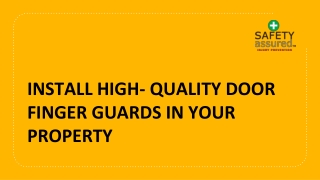 Install high- quality door finger guards in your property