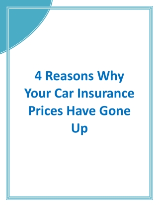 4 Reasons Why Your Car Insurance Prices Have Gone Up