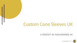 Custom Cone Sleeves UK
