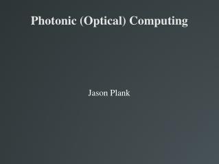 Photonic (Optical) Computing