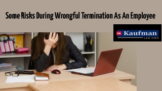 Some Risks during Wrongful Termination as an Employee