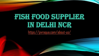 Fish food supplier in Delhi NCR